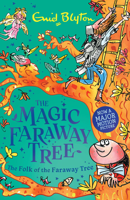 The Magic Faraway Tree: The Folk of the Faraway Tree (Book 3) by Enid Blyton, 9781444986518