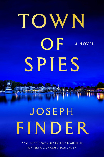 Town of Spies (A Novel) by Joseph Finder, 9780063396067