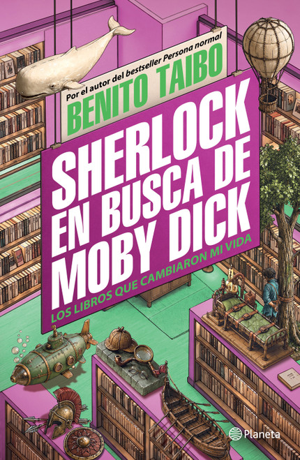 Sherlock en busca de Moby Dick / Sherlock in Search of Moby-Dick (Spanish Edition) by Benito Taibo, 9786073948555