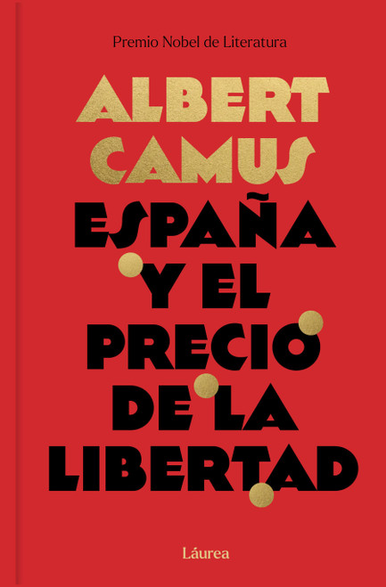 España y el precio de la libertad / Spain and the Price of Freedom (Spanish Edition) by Albert Camus, 9791388092510