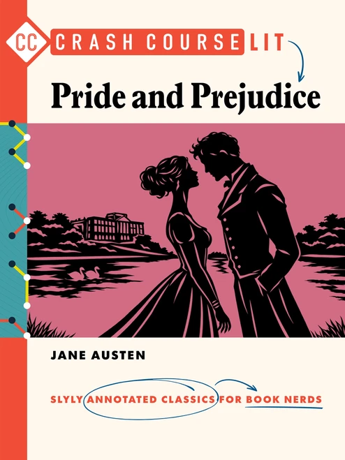 Crash Course Lit: Pride and Prejudice by Jane Austen, Crash Course, Paige Towler, Stephanie Insley Hershinow, 9798217252770