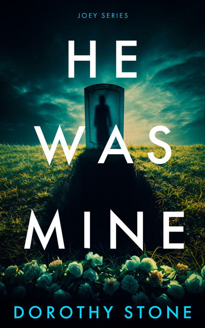 He Was Mine (An obsessive psychological thriller) by Dorothy Stone, 9781036733308