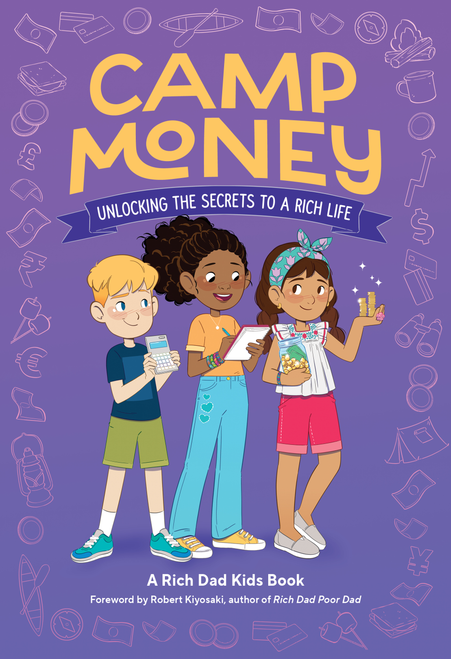 Camp Money (Unlocking the Secrets to a Rich Life) by Robert T. Kiyosaki, 9781612681429
