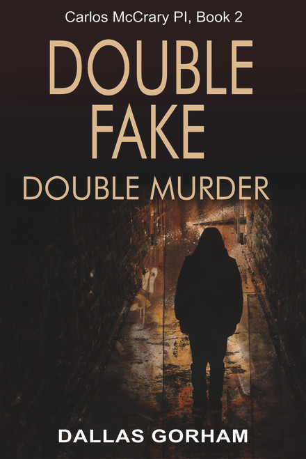 Double Fake, Double Murder (A Murder Mystery Thriller) by Dallas Gorham, 9781644572092