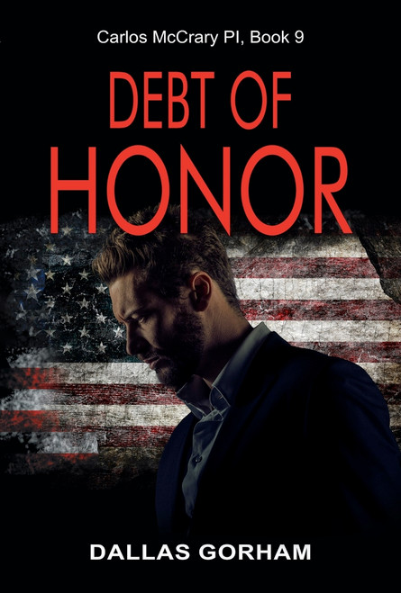 Debt of Honor (A Murder Mystery Thriller) by Dallas Gorham, 9781644572283