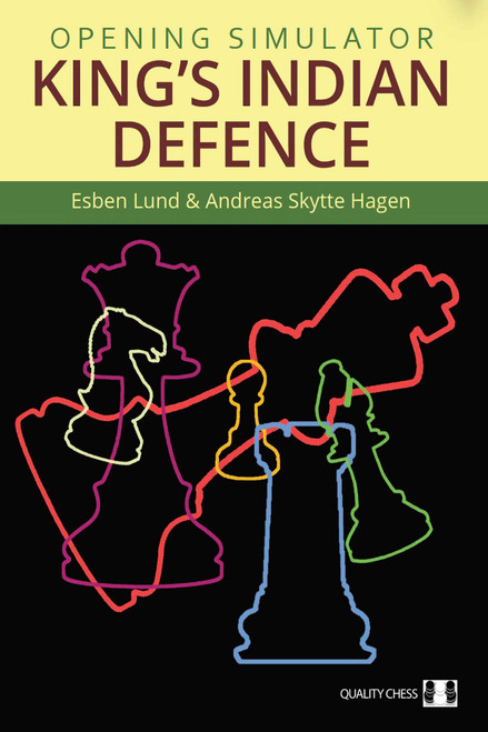Opening Simulator - King's Indian Defence (" An innovative approach to studying the opening, using 400 carefully-chosen exercises.") by Andreas Hagen, 9781784830823