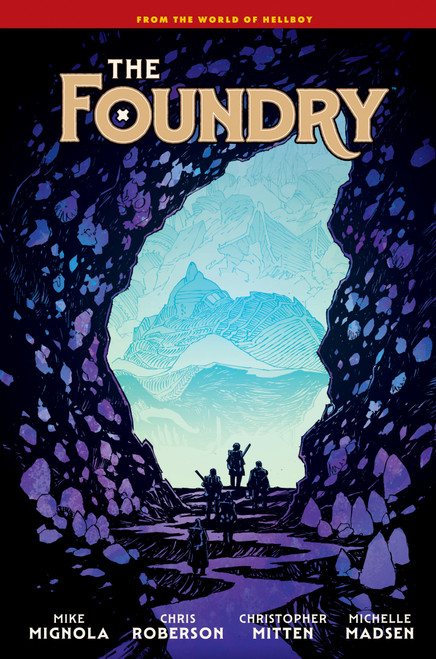 The Foundry by Mike Mignola, Chris Roberson, Christopher Mitten, Michelle Madsen, Clem Robins, 9781506756332