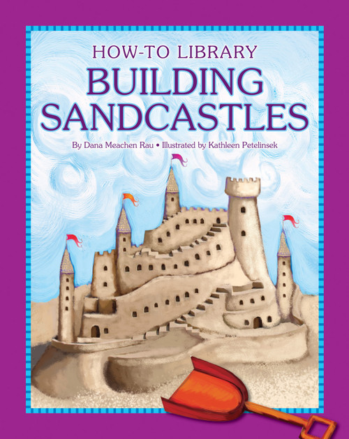 Building Sandcastles - 9781610806428 by Dana Meachen Rau, 9781610806428
