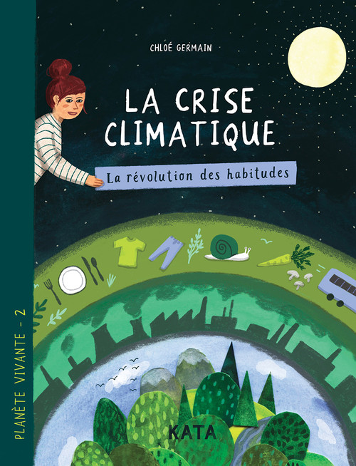 La crise climatique (La révolution des habitudes) (French Edition) by Chloé Germain, 9782925510451