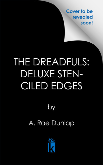 The Dreadfuls: Deluxe Stenciled Edges by A. Rae Dunlap, 9781496750389