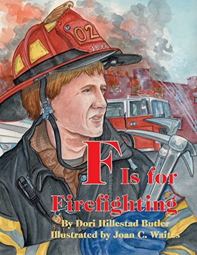 F Is for Firefighting by Dori Butler, 9781589804203