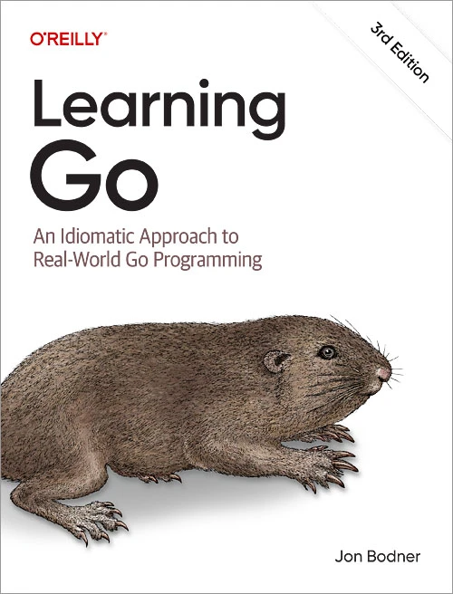Learning Go (An Idiomatic Approach to Real-World Go Programming) by Jon Bodner, 9798341674639