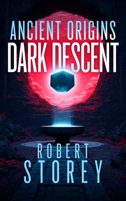 Dark Descent (A Post-Apocalyptic Military Sci-Fi Thriller of Underground Survival and Ancient Technology) by Robert Storey, 9781036739348