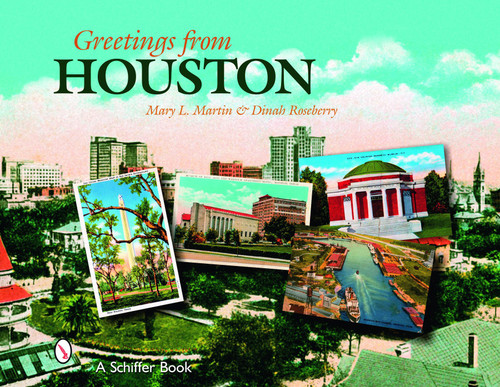 Greetings from Houston by Mary L. Martin, 9780764326530