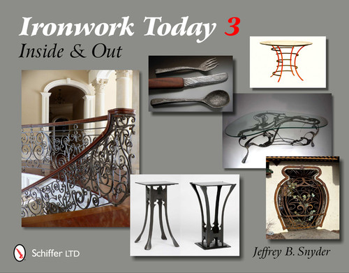 Ironwork Today 3 (Inside and Out) by Jeffrey B. Snyder, 9780764338762