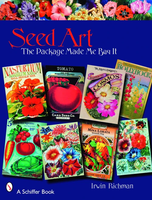 Seed Art (The Package Made Me Buy It) by Irwin Richman, 9780764328190