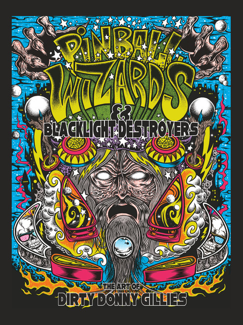Pinball Wizards & Blacklight Destroyers (The Art of Dirty Donny Gillies) by Donny Gillies, 9780764351785