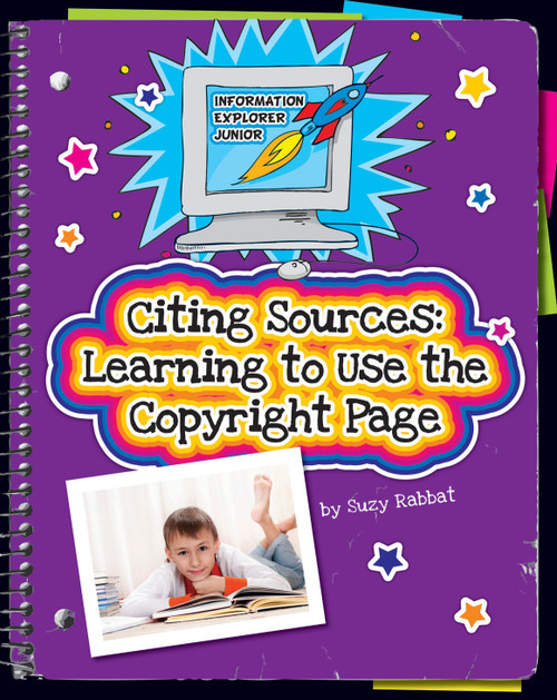 Citing Sources (Learning to Use the Copyright Page) by Suzy Rabbat, 9781624310232