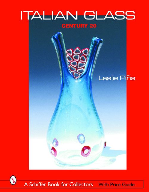 Italian Glass (Century 20) by Leslie Piña, 9780764319297