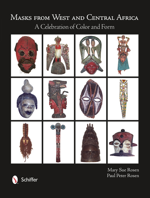 Masks from West and Central Africa (A Celebration of Color and Form) by Mary Sue Rosen, 9780764343360