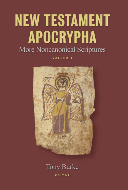 New Testament Apocrypha, vol. 2 (More Noncanonical Scriptures) by Tony Burke, 9780802886835