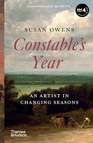 Constable's Year (An Artist in Changing Seasons) by Susan Owens, 9780500299289