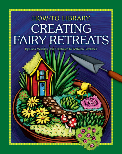 Creating Fairy Retreats - 9781610806503 by Dana Meachen Rau, 9781610806503