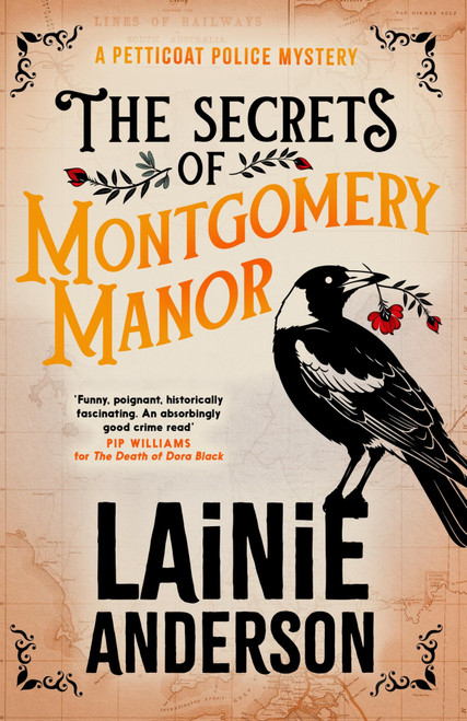 The Secrets of Montgomery Manor (A Petticoat Police Mystery: Book 3) by Lainie Anderson, 9780733654350