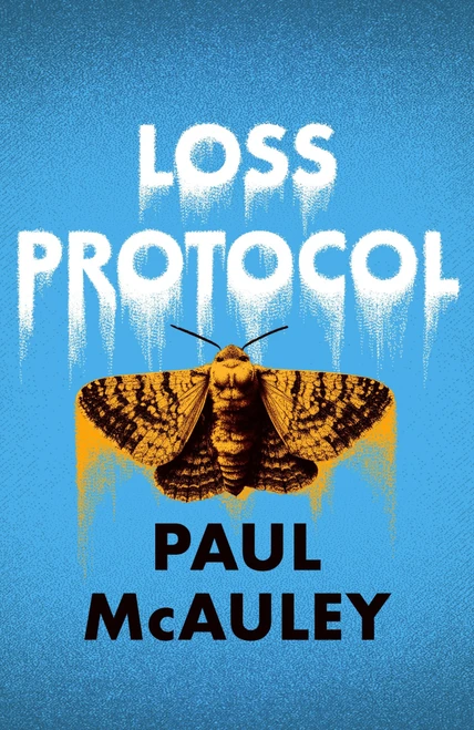 Loss Protocol (A mesmerising ecological thriller from 'one of Britain's best SF writers' (The Guardian)) by Paul McAuley, 9781399635578