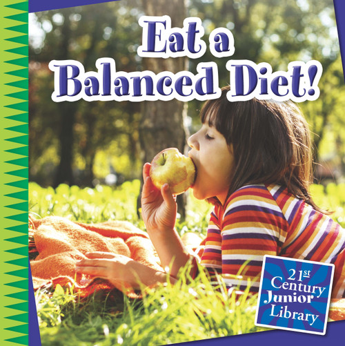 Eat a Balanced Diet! - 9781633620223 by Katie Marsico, Timothy Cap, 9781633620223