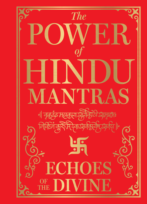 Power of Hindu Mantras: Echoes of the Divine , The (Miniature Edition) by Various, 9789362144881
