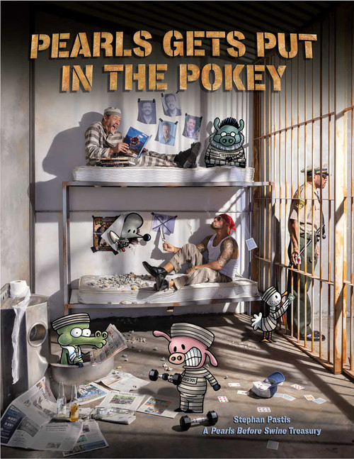 Pearls Gets Put in the Pokey (A Pearls Before Swine Treasury) by Stephan Pastis, 9781524892968