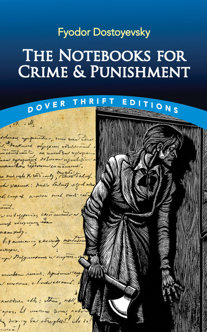 The Notebooks for Crime and Punishment by Fyodor Dostoyevsky, Edward Wasiolek, 9780486858807