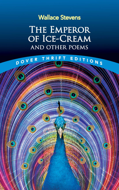 The Emperor of Ice-Cream and Other Poems by Wallace Stevens, Bob Blaisdell, 9780486858814
