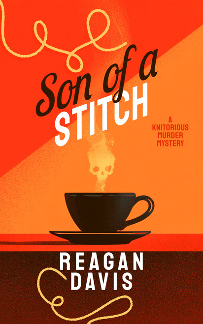 Son of a Stitch (A Knitorious Murder Mystery Book 5) by Reagan Davis, 9781036733544