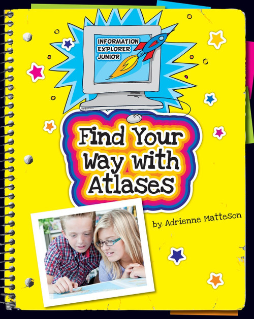 Find Your Way with Atlases by Adrienne Matteson, 9781610803700