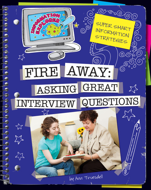 Fire Away (Asking Great Interview Questions) - 9781610806558 by Ann Truesdell, 9781610806558