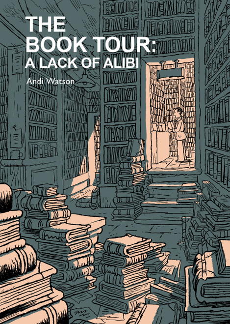 The Book Tour (Book 2): A Lack of Alibi by Andi Watson, 9781603096027