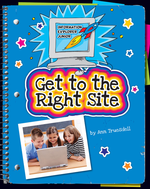 Get to the Right Site by Ann Truesdell, 9781610803656