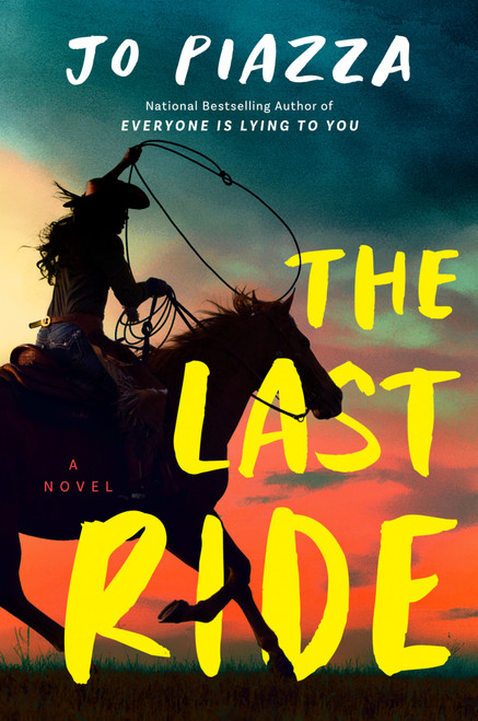 The Last Ride (A Novel) by Jo Piazza, 9798217183937