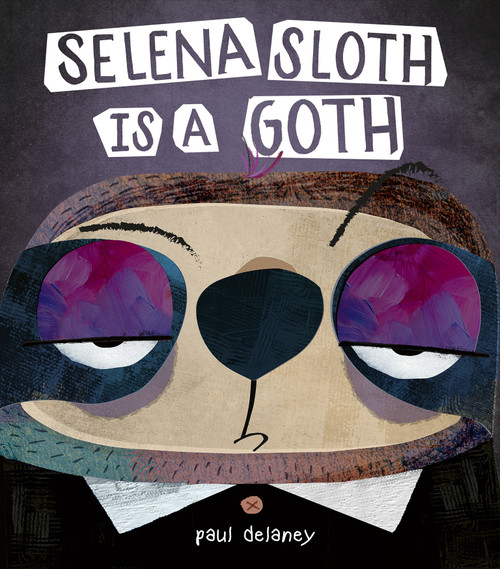 Selena Sloth is a Goth by Paul Delaney, Paul Delaney, 9781664301252