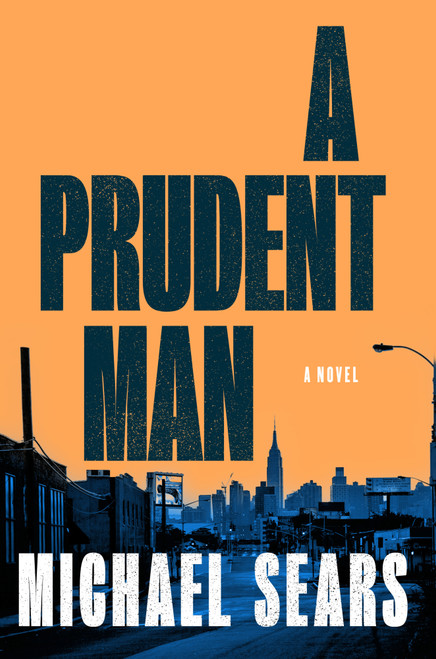 A Prudent Man by Michael Sears, 9781641297608