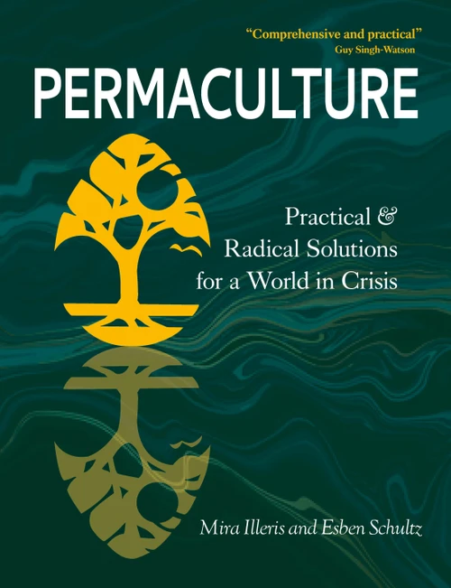 Permaculture (Practical and Radical Solutions for a World in Crisis) by Mira Illeris, Esben Schultz, 9781856232586