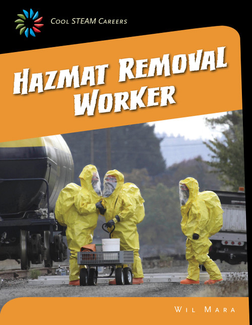 Hazmat Removal Worker - 9781633620438 by Wil Mara, 9781633620438