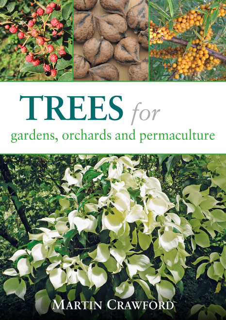 Trees for Gardens, Orchards, and Permaculture by Martin Crawford, 9781856232166