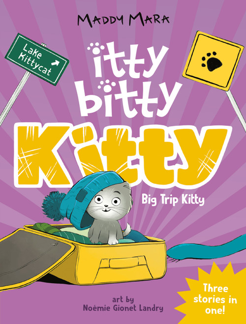 Itty Bitty Kitty #2: Big Trip Kitty by Maddy Mara, Noémie Gionet Landry, 9798217248643