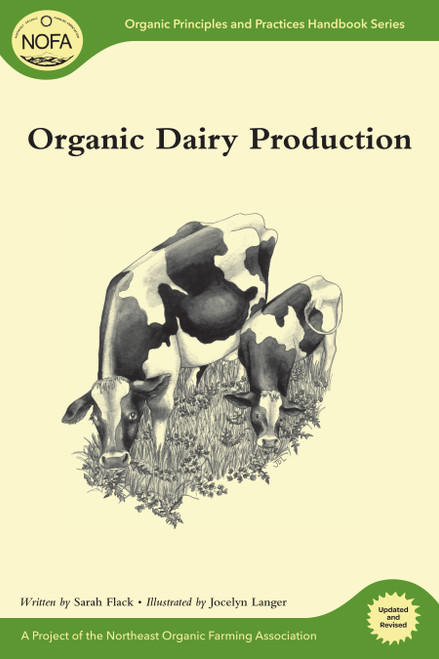 Organic Dairy Production by Sarah Flack, Jocelyn Langer, 9781603583510