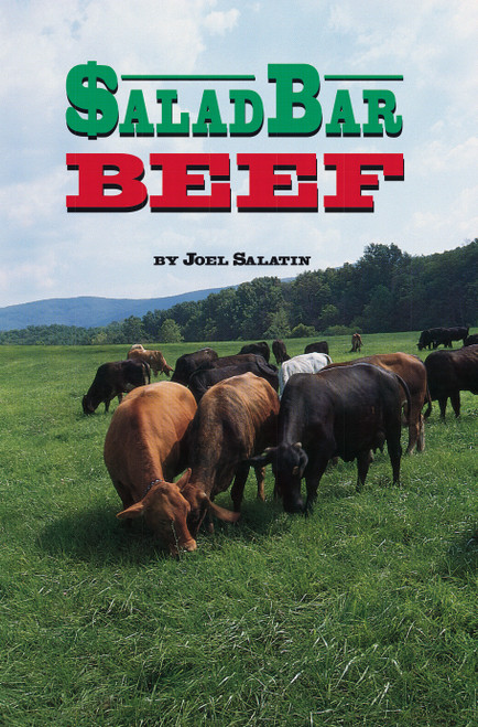 Salad Bar Beef by Joel Salatin, 9780963810915