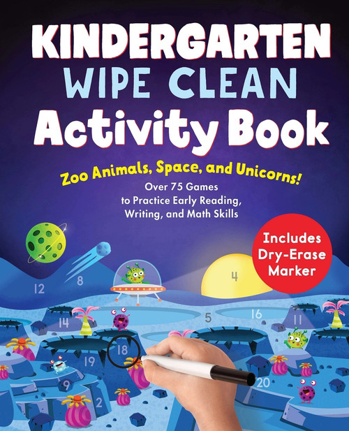 Kindergarten Wipe Clean Activity Book: Zoo Animals, Space, and Unicorns! (Over 75 Games to Practice Early Reading, Writing, and Math Skills) by Hillary Statum, Lauren Thompson, Valerie Deneen, 9798897172306