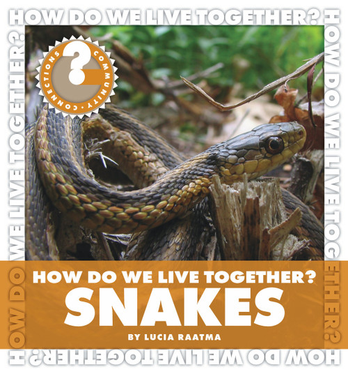 How Do We Live Together? Snakes by Lucia Raatma, 9781602796201